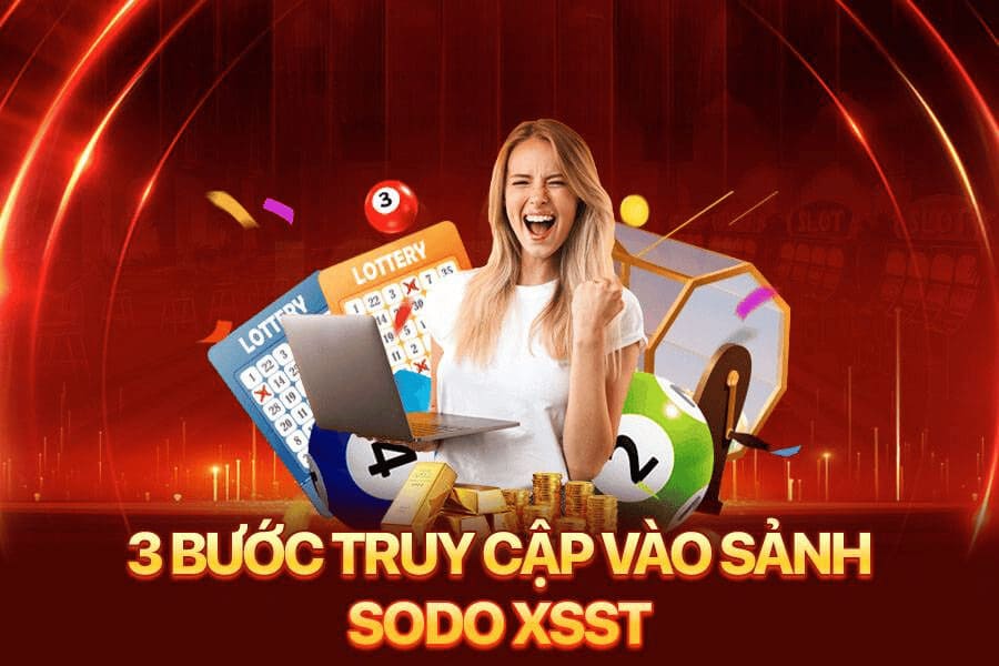3 bước truy cập vào sảnh sodo xsst nhanh nhất