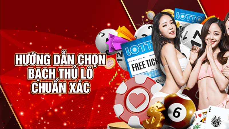 hướng-dẫn-chọn bạch thủ lô chuẩn-xác