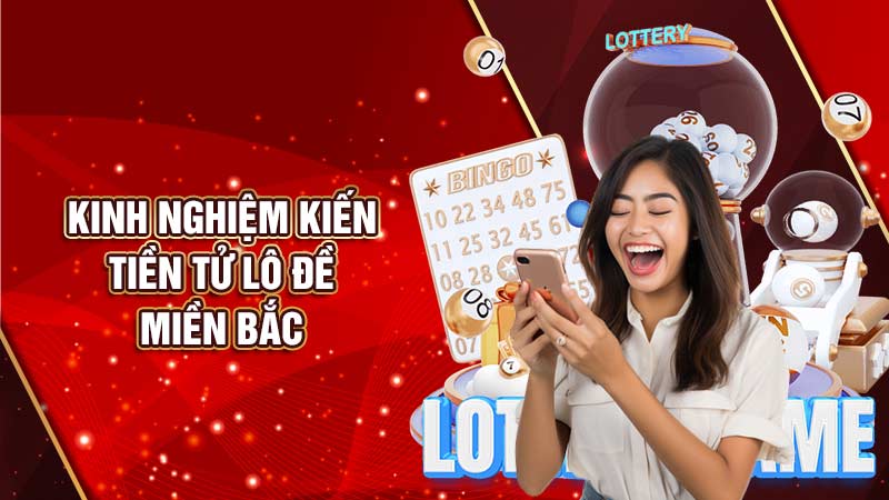 kinh nghiệm kiến tiền tử lô đề miền bắc