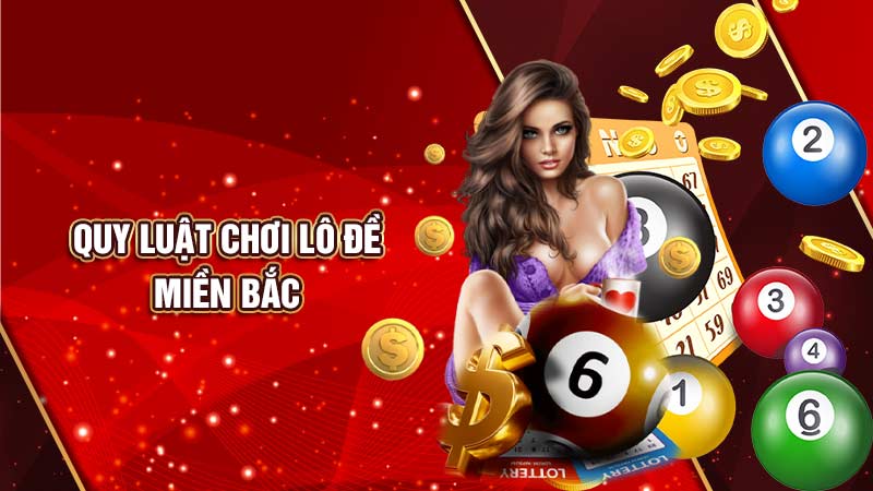 quy-luật-chơi-lô-đề-miền-bắc