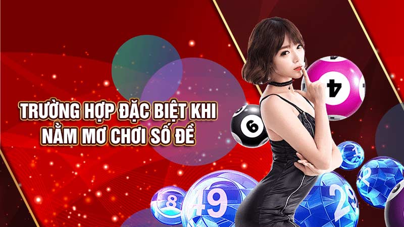 trường hợp đặc biệt khi năm mơ chơi số đề