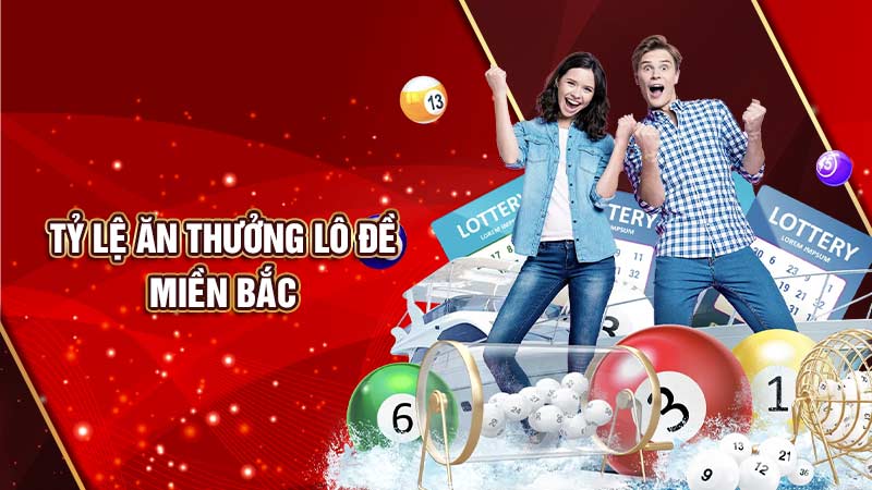 tỷ-lệ-ăn-thưởng-lô-đề-miên-bắc