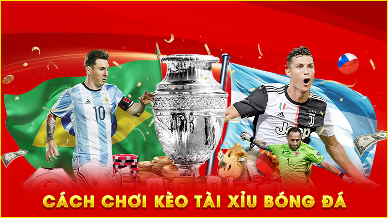 cách chơi kèo tài xỉu bóng đá