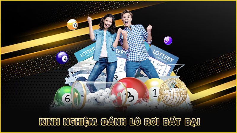 kinh nghiệm đánh lô rơi bất bại